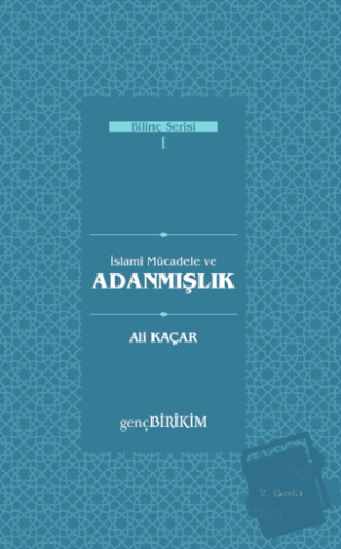 İslami Mücadele ve Adanmışlık - Ali Kaçar - Genç Birikim Yayınları - F