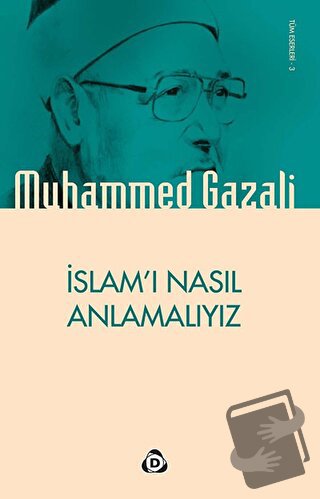 İslam'ı Nasıl Anlamalıyız - Muhammed Gazali - Düşün Yayıncılık - Fiyat