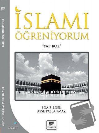 İslamı Öğreniyorum - Eda Bildek - Gelenek Yayıncılık - Fiyatı - Yoruml