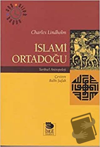 İslami Ortadoğu - Charles Lindholm - İmge Kitabevi Yayınları - Fiyatı 