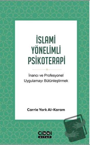 İslami Yönelimli Psikoterapi - Carrie York Al - Karam - Ciddi Kitap - 