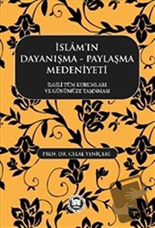 İslamın Dayanışma Paylaşma Medeniyeti - Celal Yeniçeri - Marmara Ünive