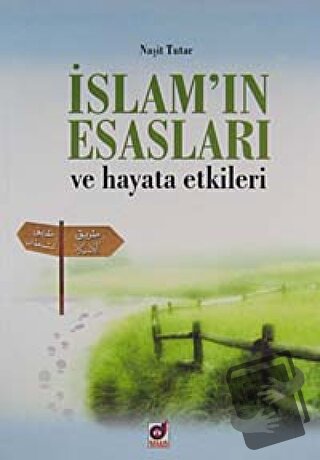 İslam'ın Esasları ve Hayata Etkileri - Naşit Tutar - Dua Yayınları - F