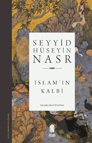 İslam'ın Kalbi - Seyyid Hüseyin Nasr - İnsan Yayınları - Fiyatı - Yoru