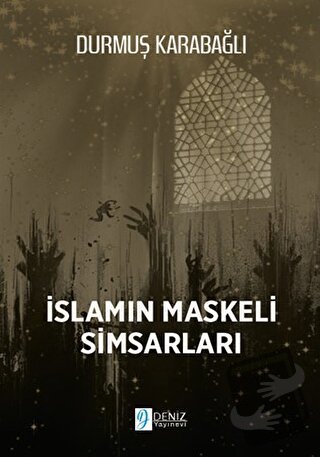 İslam'ın Maskeli Simsarları - Durmuş Karabağlı - Deniz Yayınevi - Fiya