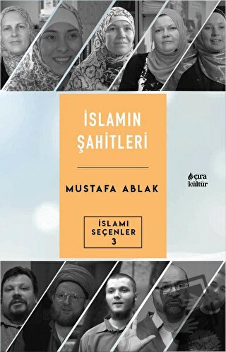 İslamın Şahitleri - Mustafa Ablak - Çıra Yayınları - Fiyatı - Yorumlar