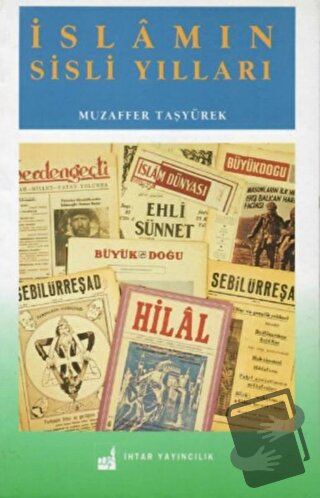 İslamın Sisli Yılları - Muzaffer Taşyürek - İhtar Yayıncılık - Fiyatı 