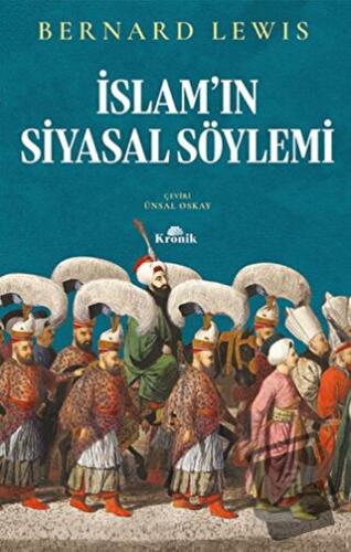 İslam'ın Siyasal Söylemi - Bernard Lewis - Kronik Kitap - Fiyatı - Yor