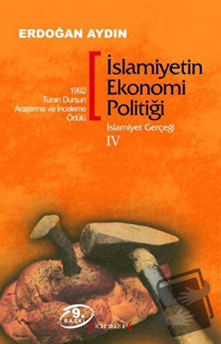 İslamiyet Gerçeği – 4: İslamiyetin Ekonomi Politiği - Erdoğan Aydın - 