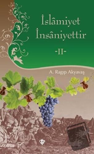 İslamiyet İnsaniyettir 2 (Ciltli) - A. Ragıp Akyavaş - Türkiye Diyanet