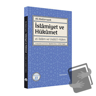 İslamiyet ve Hükümet - Ali Abdürrazık - Büyüyen Ay Yayınları - Fiyatı 