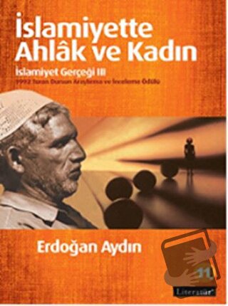 İslamiyette Ahlak ve Kadın: İslamiyet Gerçeği 3 - Erdoğan Aydın - Lite