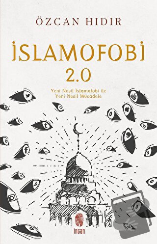 İslamofobi 2.0: Yeni Nesil İslamofobi ile Yeni Nesil Mücadele - Özcan 