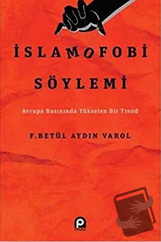 İslamofobi Söylemi - F. Betül Aydın Varol - Pınar Yayınları - Fiyatı -