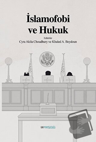 İslamofobi ve Hukuk - Cyra Akila Choudhury - GAV Perspektif Yayınları 