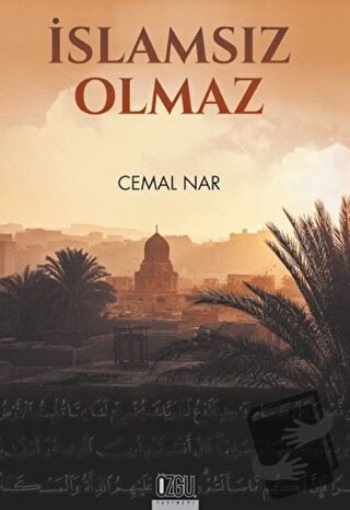 İslamsız Olmaz - Cemal Nar - Özgü Yayıncılık - Fiyatı - Yorumları - Sa