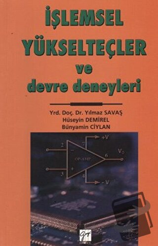 İşlemsel Yükselteçler ve Devre Deneyleri - Bünyamin Ciylan - Gazi Kita