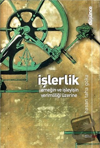 İşlerlik - Taha Göka - Fihrist Kitap - Fiyatı - Yorumları - Satın Al