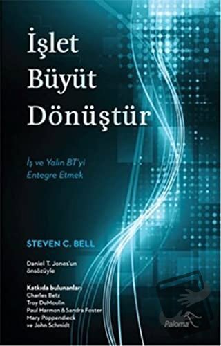 İşlet Büyüt Dönüştür - Steven C. Bell - Paloma Yayınevi - Fiyatı - Yor