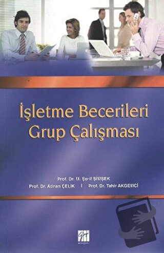 İşletme Becerileri Grup Çalışması - Adnan Çelik - Gazi Kitabevi - Fiya