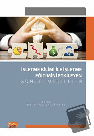 İşletme Bilimi ile İşletme Eğitimini Etkileyen Güncel Meseleler - Kole