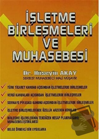 İşletme Birleşmeleri ve Muhasebesi - Hüseyin Akay - Türkmen Kitabevi -