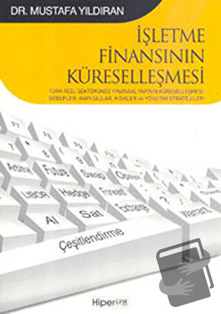 İşletme Finansının Küreselleşmesi - Mustafa Yıldıran - Hiperlink Yayın