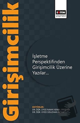 İşletme Perspektifinden Girişimcilik Üzerine Yazılar - Namık Kemal Erd