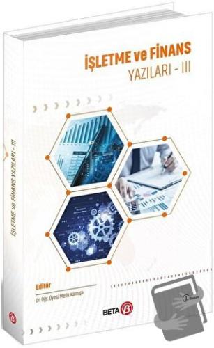 İşletme ve Finans Yazıları 3 - Melik Kamışlı - Beta Yayınevi - Fiyatı 