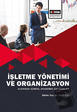 İşletme Yönetimi ve Organizasyon Alanında Güncel Akademik Çalışmalar -