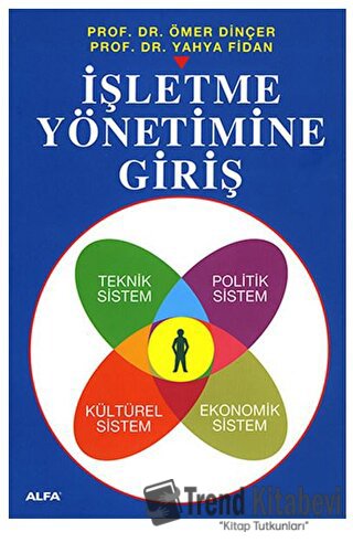 İşletme Yönetimine Giriş (1. Hamur) - Ömer Dinçer - Alfa Yayınları - D