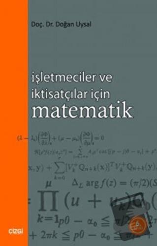 İşletmeciler ve İktisatçılar İçin Matematik - Doğan Uysal - Çizgi Kita