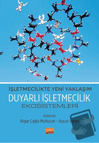 İşletmecilikte Yeni Yaklaşım - Duyarlı İşletmecilik Ekosistemleri - Ko