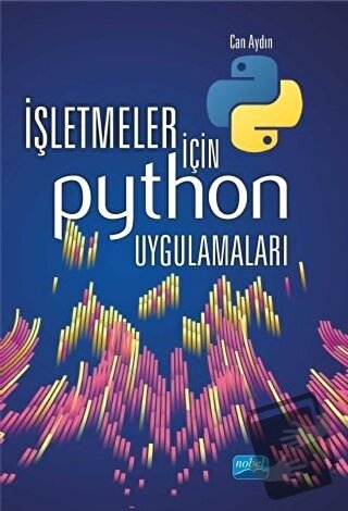 İşletmeler İçin Python Uygulamaları - Can Aydın - Nobel Akademik Yayın