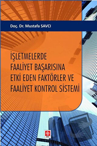 İşletmelerde Faaliyet Başarısına Etki Eden Faktörler ve Faaliyet Kontr