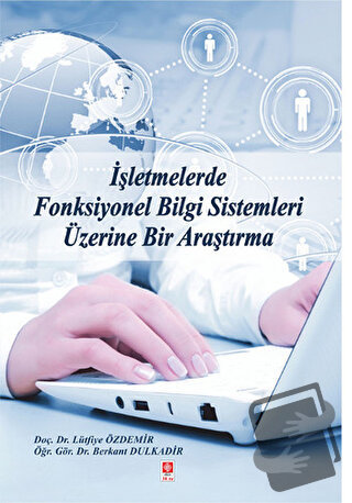 İşletmelerde Fonksiyonel Bilgi Sistemleri Üzerine Bir Araştırma - Berk