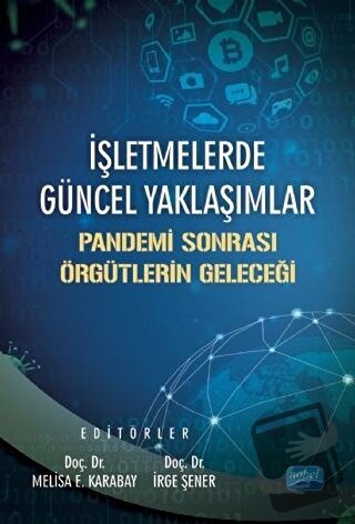 İşletmelerde Güncel Yaklaşımlar - Pandemi Sonrası Örgütlerin Geleceği 