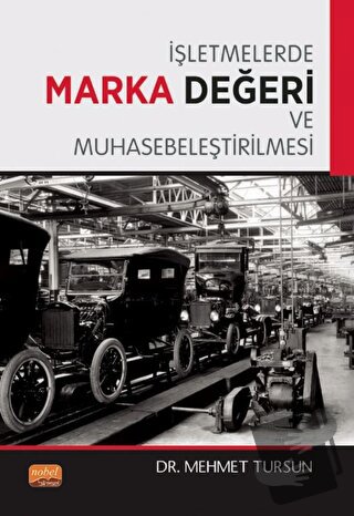 İşletmelerde Marka Değeri ve Muhasebeleştirilmesi - Mehmet Tursun - No