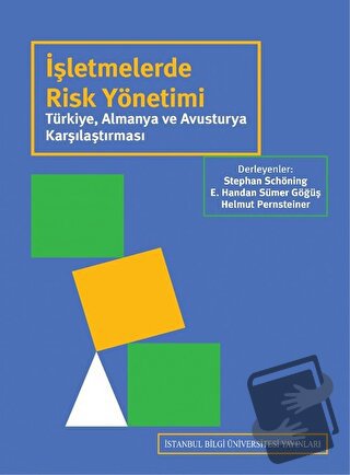 İşletmelerde Risk Yönetimi - Kolektif - İstanbul Bilgi Üniversitesi Ya