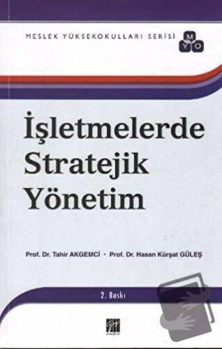 İşletmelerde Stratejik Yönetim - Hasan Kürşat Güleş - Gazi Kitabevi - 