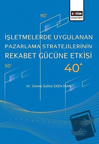 İşletmelerde Uygulanan Pazarlama Stratejilerinin Rekabet Gücüne Etkisi