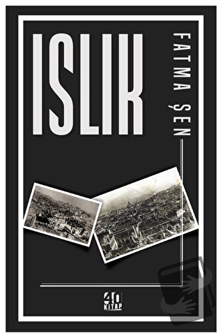 Islık - Fatma Şen - 40 Kitap - Fiyatı - Yorumları - Satın Al