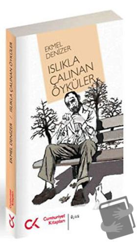 Islıkla Çalınan Öyküler - Ekmel Denizer - Cumhuriyet Kitapları - Fiyat