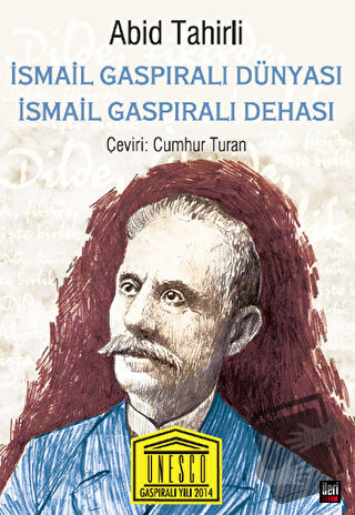 İsmail Gaspıralı Dünyası İsmail Gaspıralı Dehası - Abid Tahirli - İler