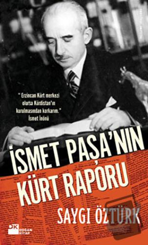 İsmet Paşa’nın Kürt Raporu - Saygı Öztürk - Doğan Kitap - Fiyatı - Yor