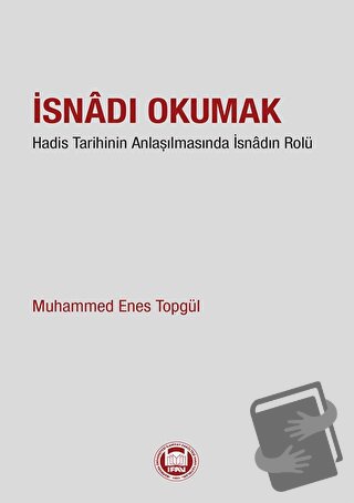 İsnadı Okumak - Muhammed Enes Topgül - Marmara Üniversitesi İlahiyat F