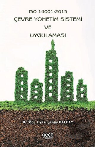 Iso 14001: 2015 Çevre Yönetim Sistemi ve Uygulaması - Şenay Balbay - G