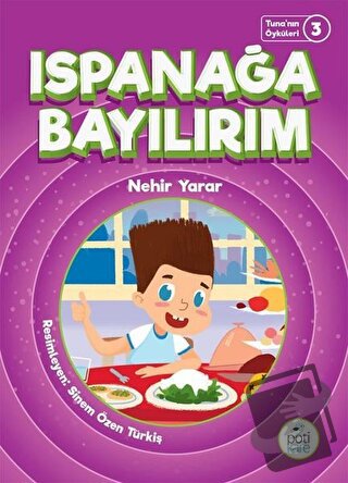 Ispanağa Bayılırım - Tuna'nın Öyküleri 3 - Nehir Yarar - Pötikare Yayı