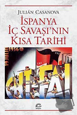 İspanya İç Savaşı’nın Kısa Tarihi - Julian Casanova - İletişim Yayınev