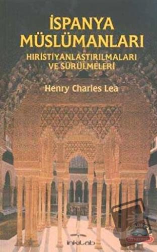 İspanya Müslümanları - Hıristiyanlaştırılmaları ve Sürülmeleri - Henry